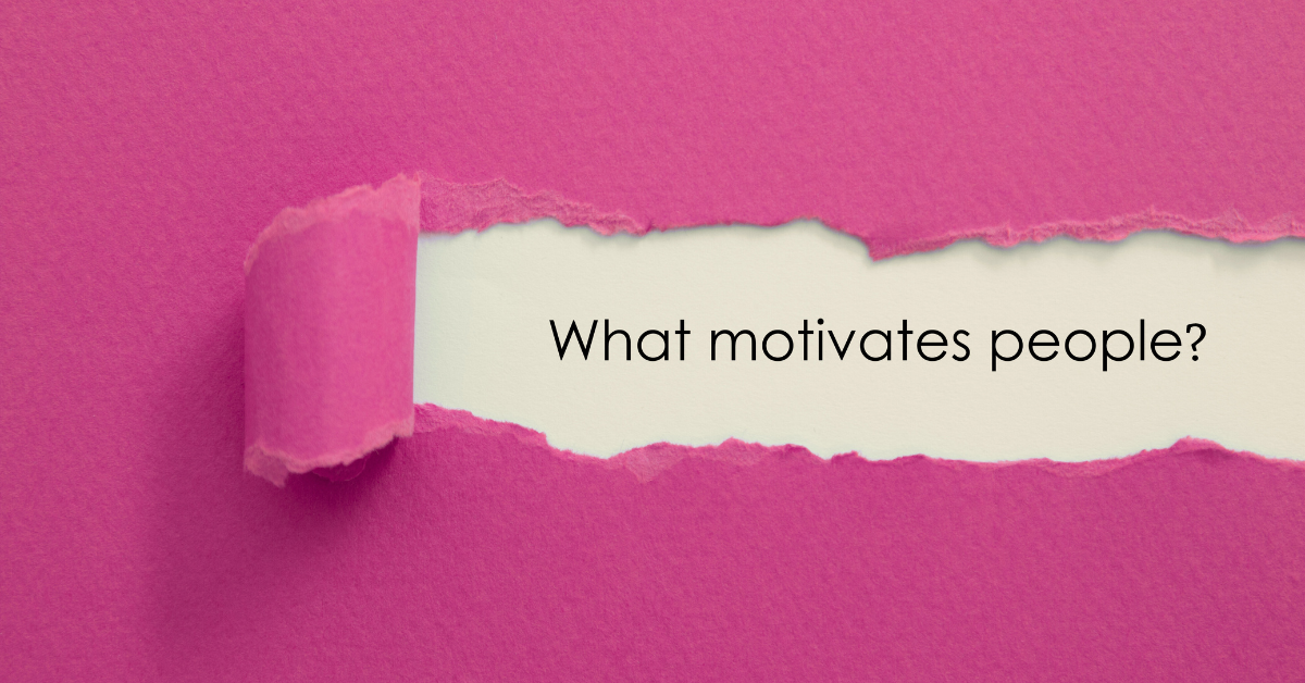 Understand what motivates others